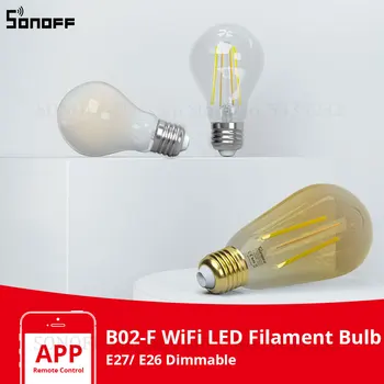SONOFF B02-F Smart WiFi Светодиодная Лампа Накаливания E27/ E26 С Регулируемой Яркостью Умная Домашняя Лампочка eWeLink APP Remote Control Работает с Alexa