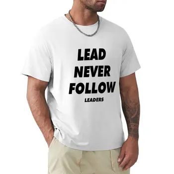 lead never follow leaders Футболка мужская одежда летний топ забавные футболки футболки мужские