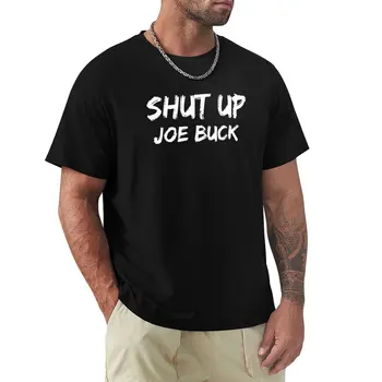 Футболка shut up Joe buck, одежда для хиппи, топы больших размеров, мужские тренировочные рубашки